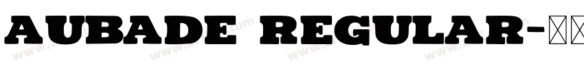 Aubade Regular字体转换